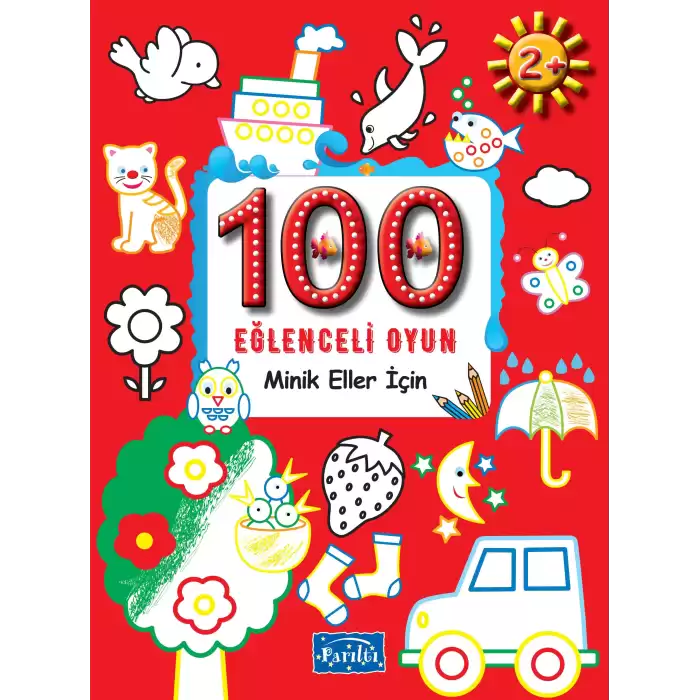 100 Eğlenceli Oyun - Minik Eller İçin