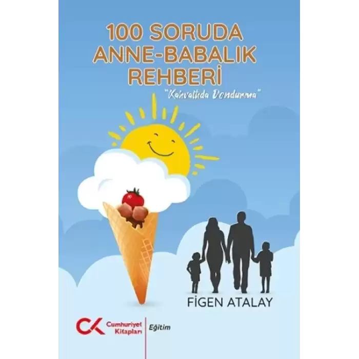 100 Soruda Annelik Babalık Rehberi