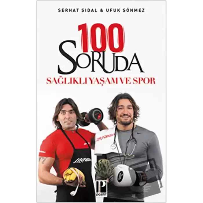 100 Soruda Sağlıklı Yaşam ve Spor