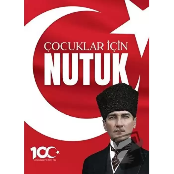 100. Yıla Özel Çocuklar için Nutuk