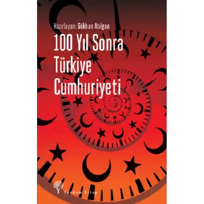 100 Yıl Sonra Türkiye Cumhuriyeti