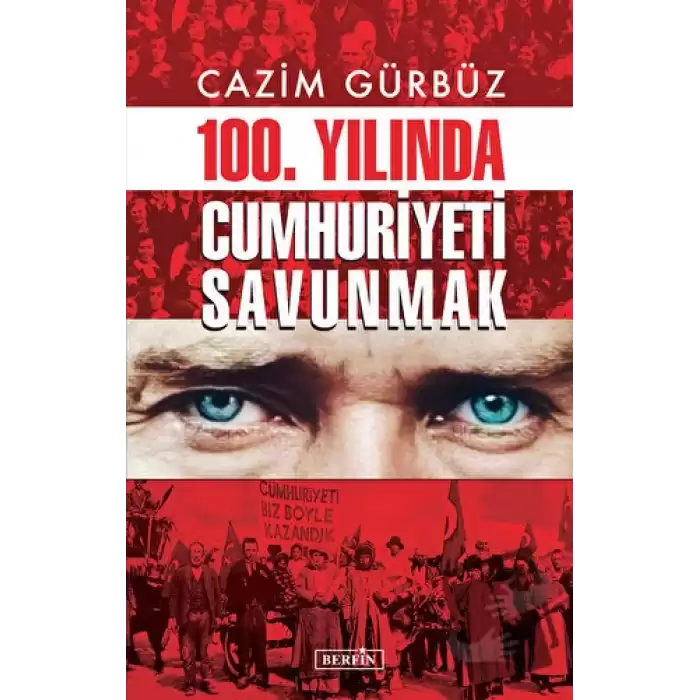 100. Yılında Cumhuriyeti Savunmak