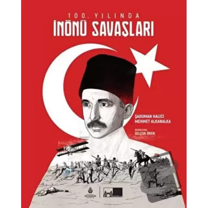 100. Yılında İnönü Savaşları