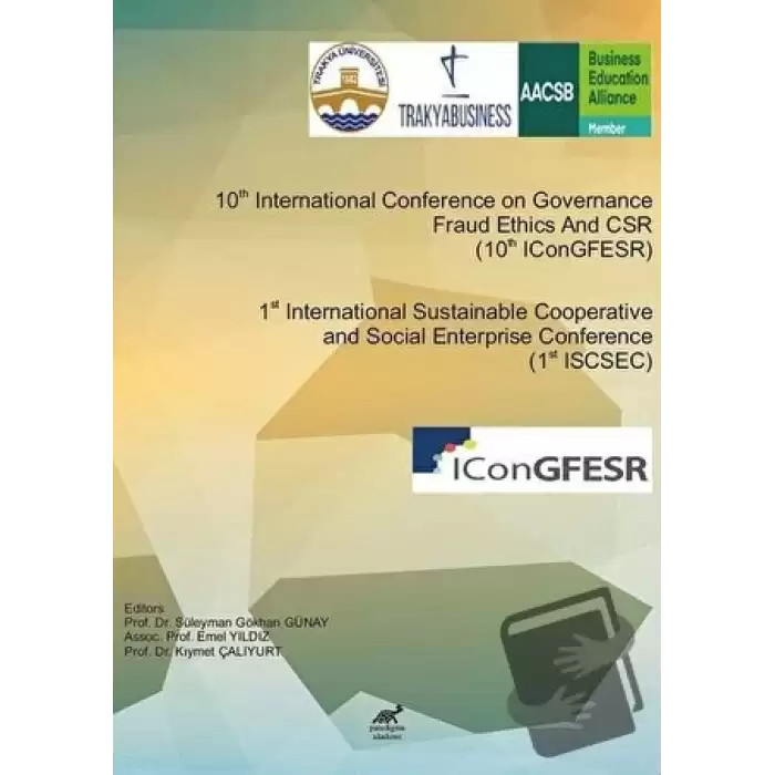 10th International Conference on Governance Fraud Ethics And CSR (10thIConGFESR) & 1st International Sustainable Cooperative and Social Enterprise Conference (1st ISCSEC)