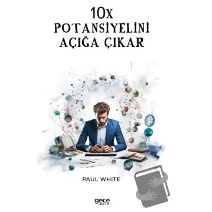 10X Potansiyelini Açığa Çıkar