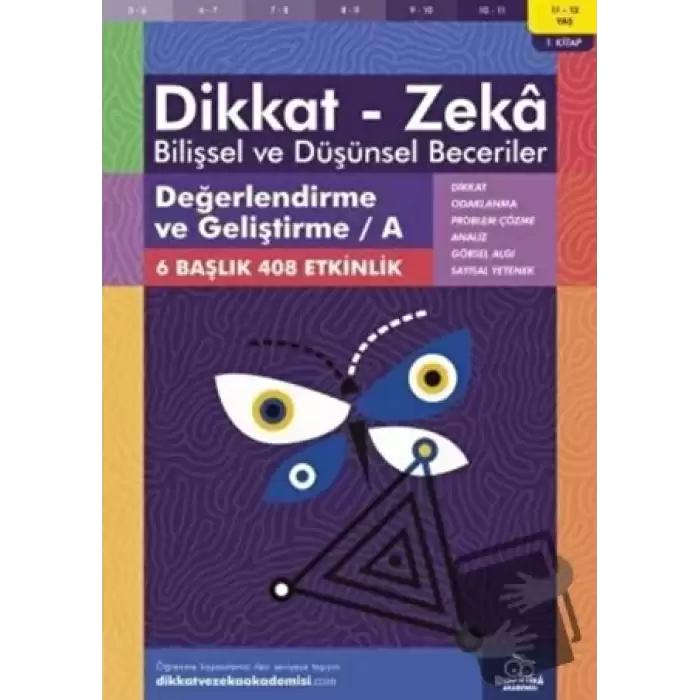 11-12 Yaş Dikkat - Zeka Bilişsel ve Düşünsel Beceriler 1. Kitap - Değerlendirme ve Geliştirme - A