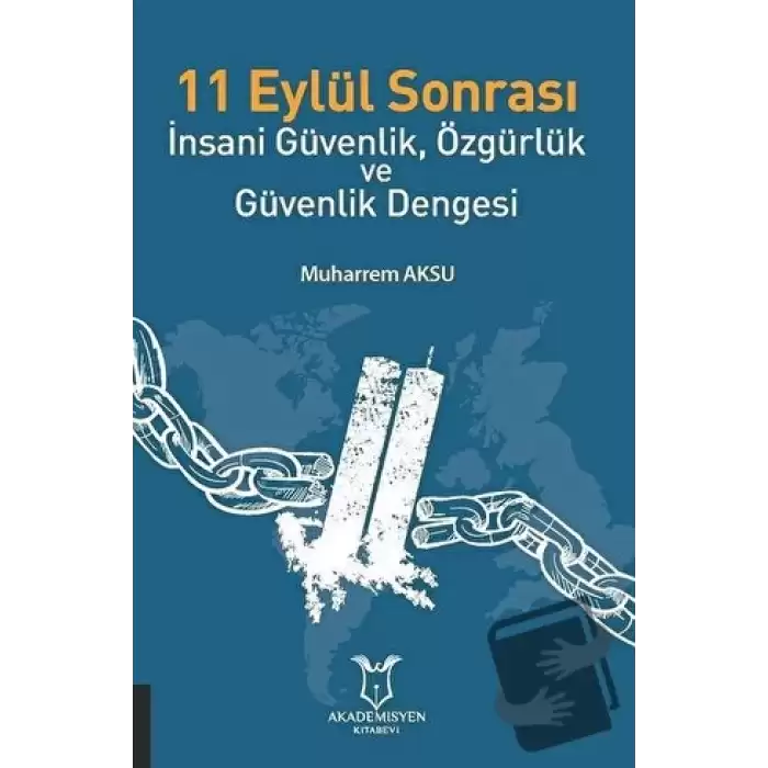 11 Eylül Sonrası İnsani Güvenlik, Özgürlük ve Güvenlik Dengesi