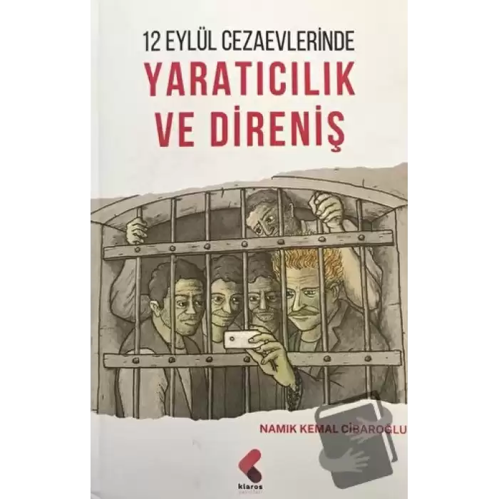 12 Eylül Cezaevlerinde Yaratıcılık ve Direniş