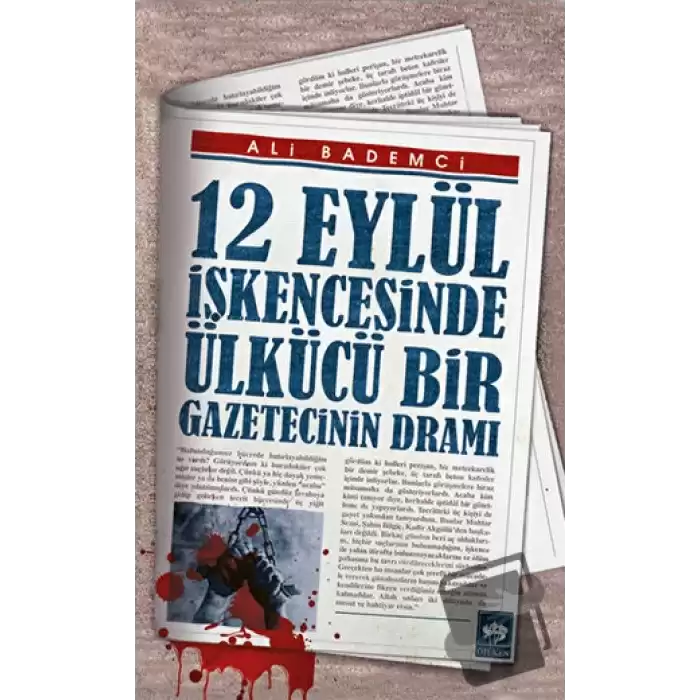 12 Eylül İşkencesinde Ülkücü Bir Gazetecinin Dramı