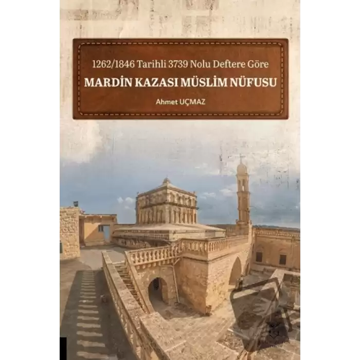 1262-1846 Tarihli 3739 Nolu Deftere Göre Mardin Kazası Müslim Nüfusu