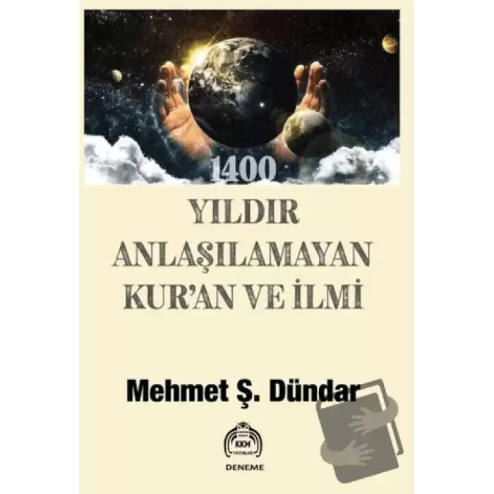 1400 Yıldır Anlaşılamayan Kur’an Ve İlmi