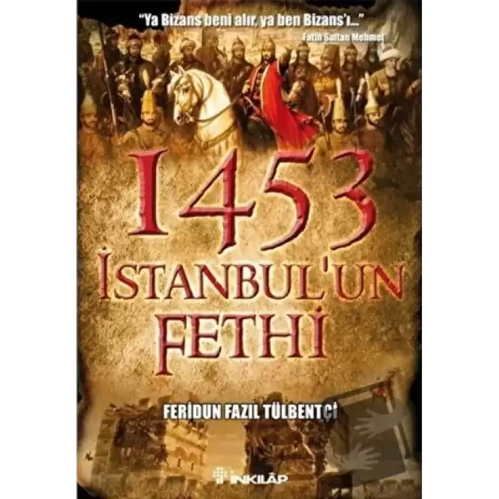 1453 İstanbul’un Fethi