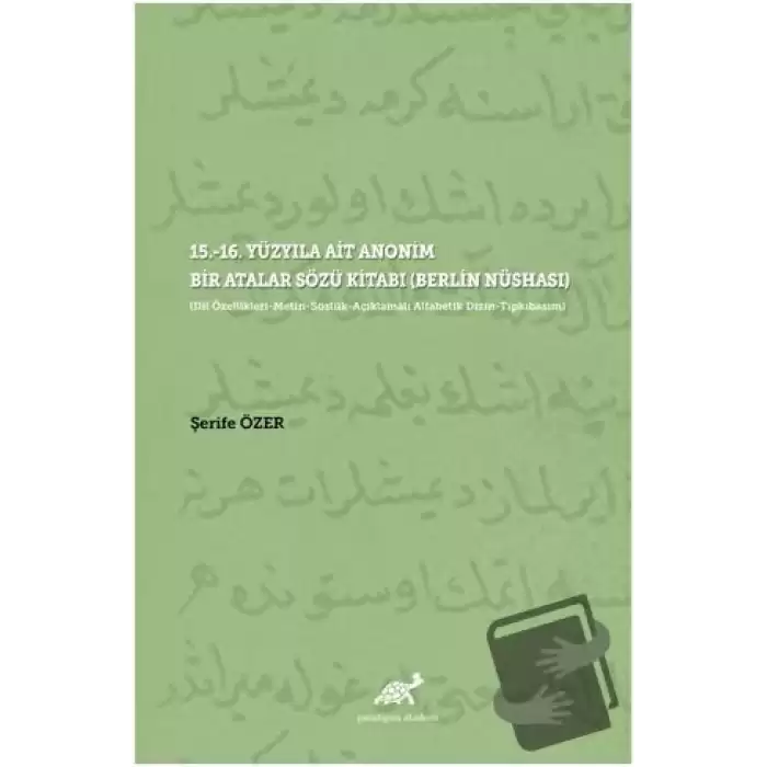 15.-16. Yüzyıla Ait Anonim Bir Atalar Sözü Kitabı (Berlin Nüshası)