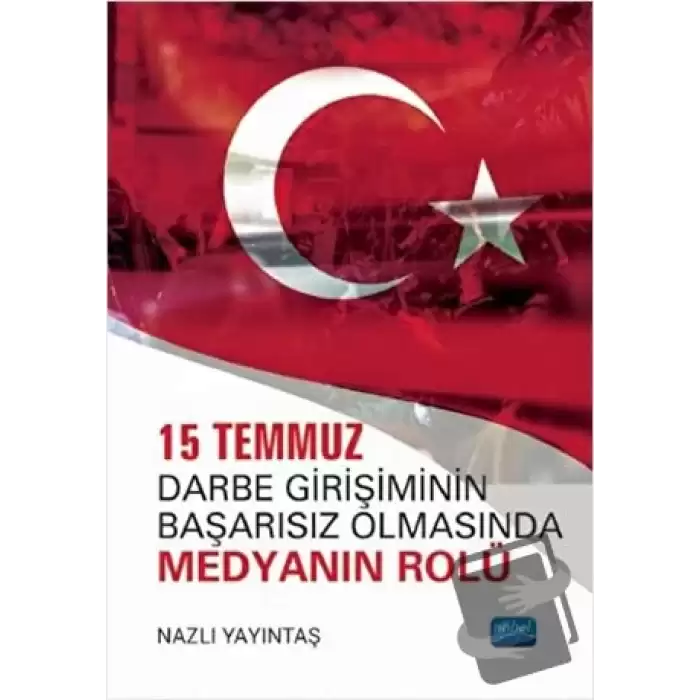 15 Temmuz Darbe Girişiminin Başarısız Olmasında Medyanın Rolü