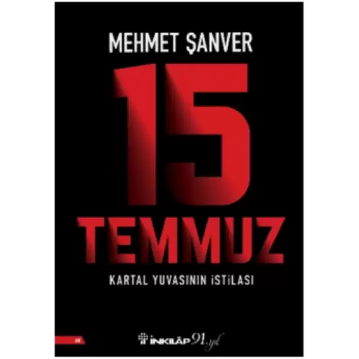 15 Temmuz Kartal Yuvasının İstilası