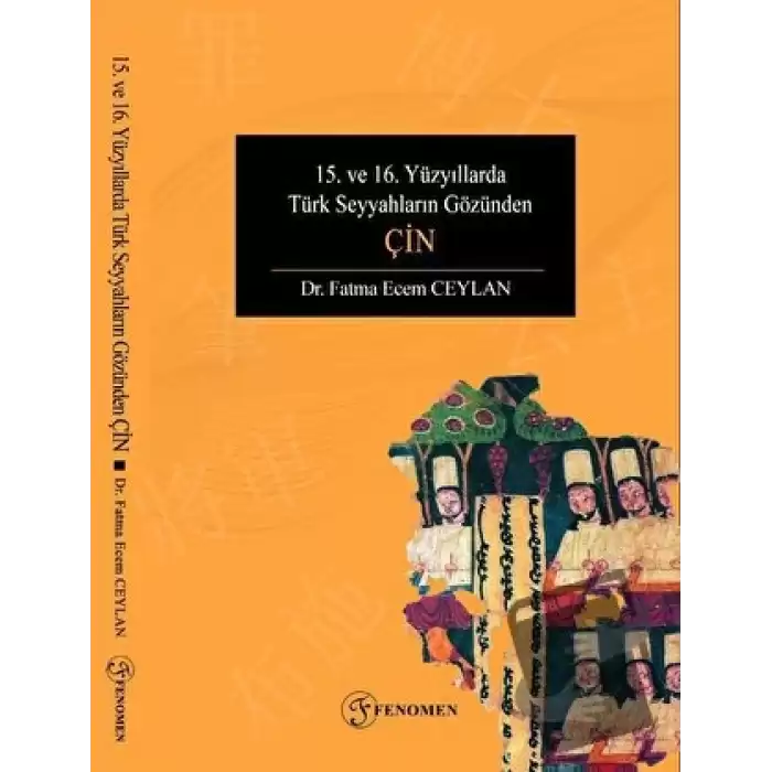 15. ve 16. Yüzyıllarda Türk Seyyahların Gözünden Çin