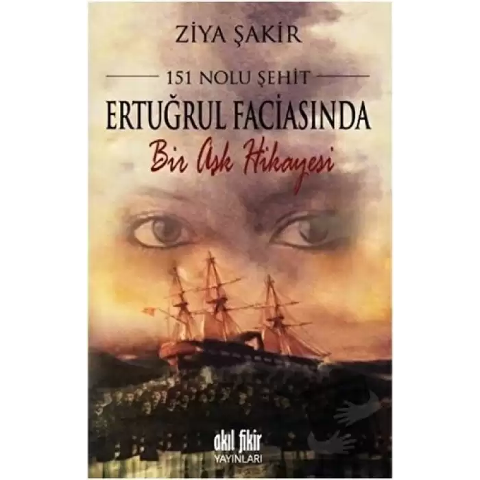 151 Nolu Şehit: Ertuğrul Faciasında Bir Aşk Hikayesi