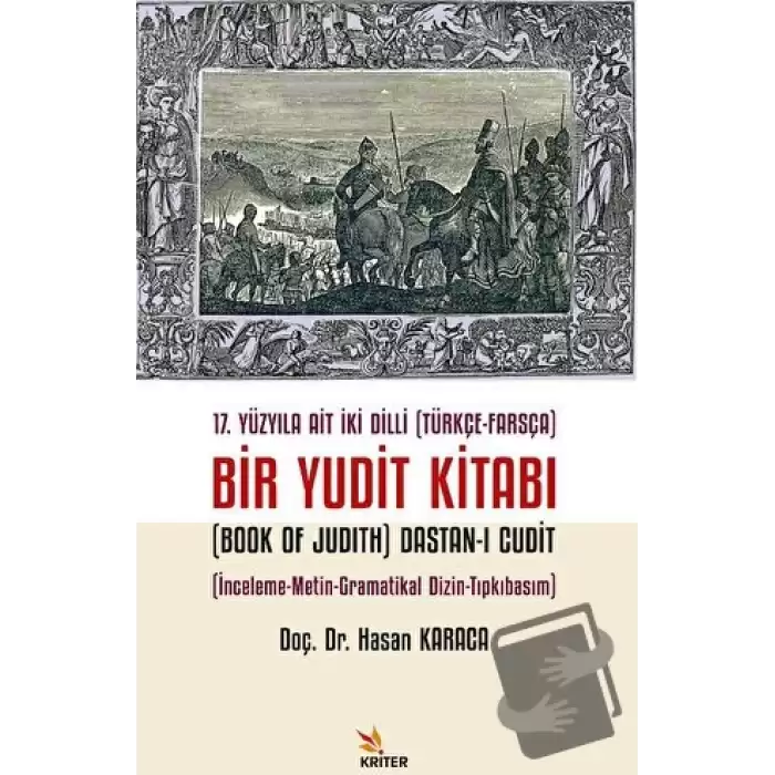 17. Yüzyıla Ait İki Dilli (Türkçe-Farsça) Bir Yudit Kitabı (Book Of Judith) Dastan-ı Cudit