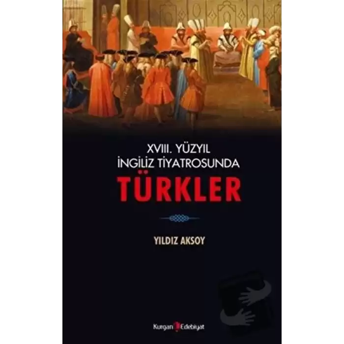 18. Yüzyıl İngiliz Tiyatrosunda Türkler