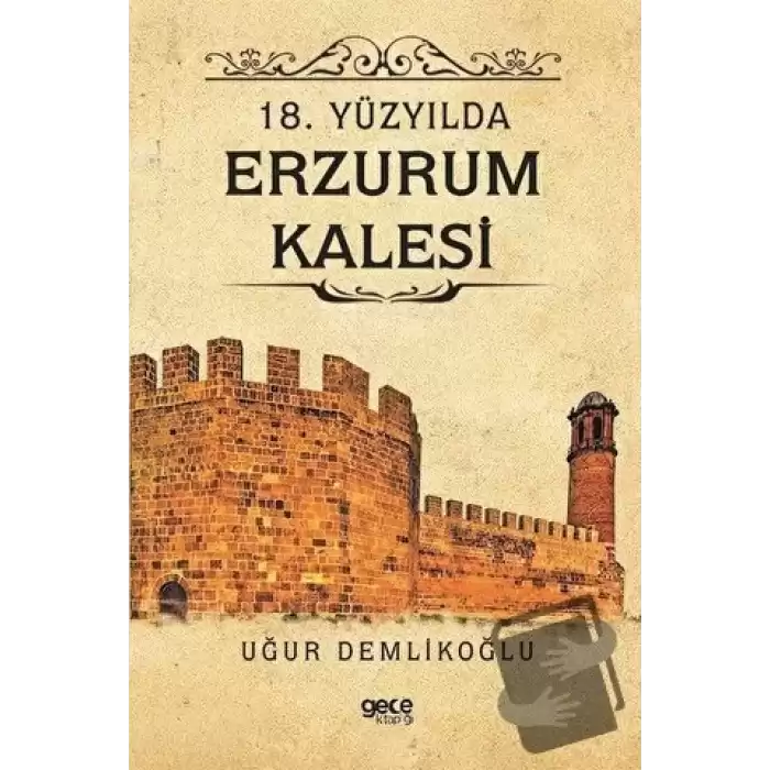 18. Yüzyılda Erzurum Kalesi