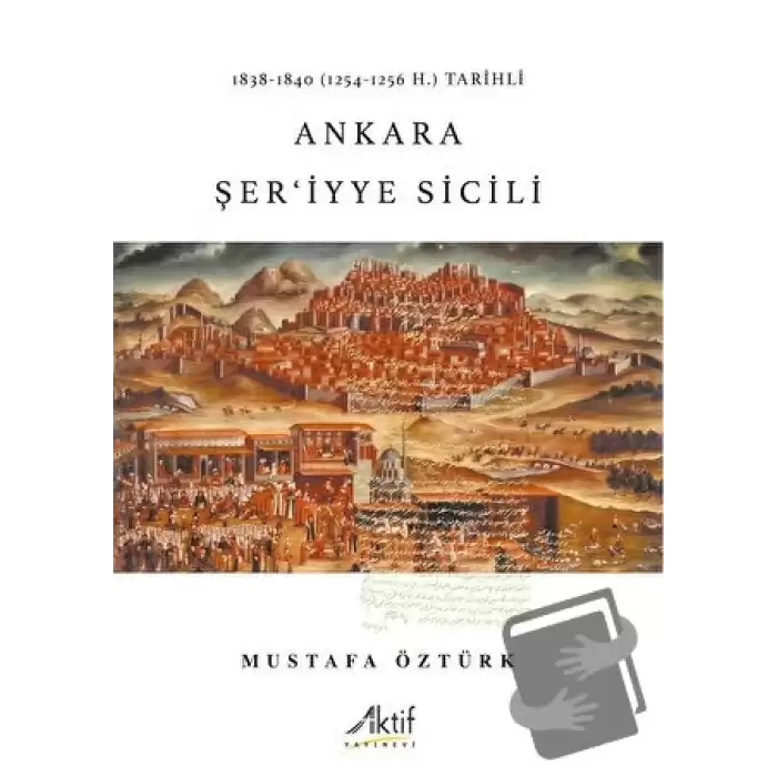 1838-1840 (1254-1256 H.) Tarihli  Ankara Şeriyye Sicili