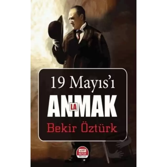 19 Mayıs’ı Anlamak