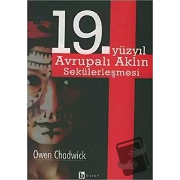 19. Yüzyıl Avrupalı Aklın Sekülerleşmesi