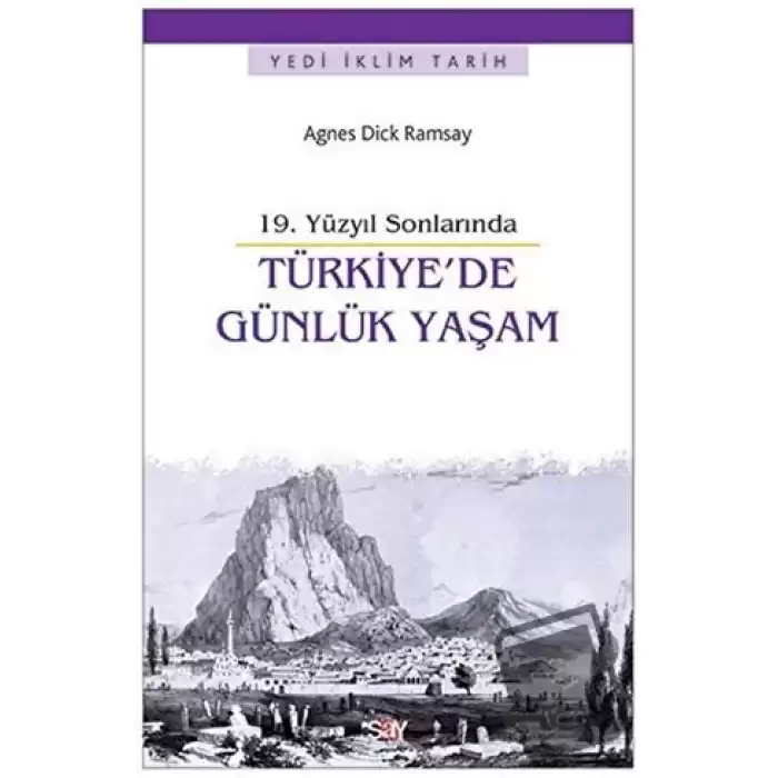 19. Yüzyıl Sonlarında Türkiyede Günlük Yaşam