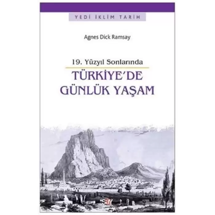 19. Yüzyıl Sonlarında Türkiyede Günlük Yaşam