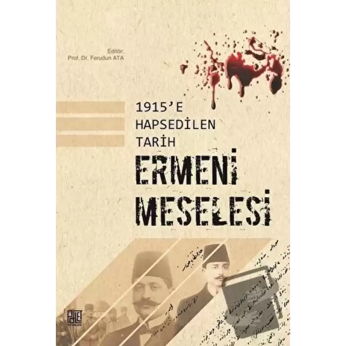 1915e Hapsedilen Tarih: Ermeni Meselesi