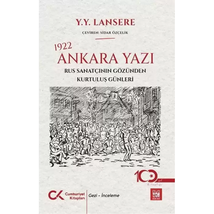 1922 Ankara Yazı – Rus Sanatçının Gözünden Kurtuluş Günleri