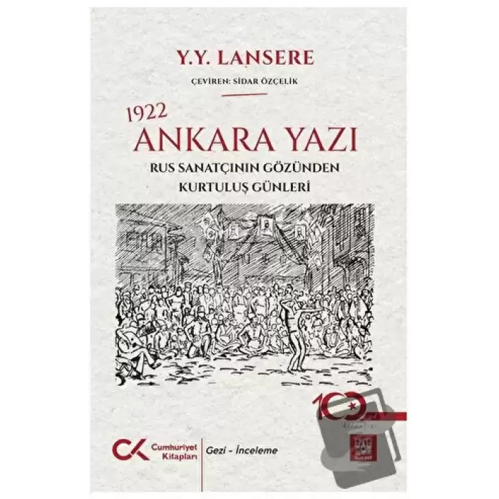 1922 Ankara Yazı – Rus Sanatçının Gözünden Kurtuluş Günleri