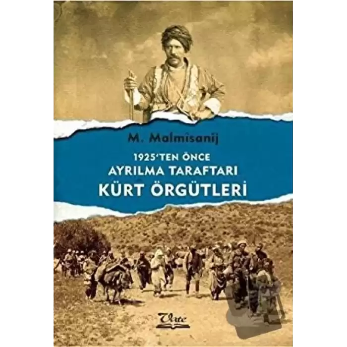 1925ten Önce Ayrılma Taraftarı Kürt Örgütleri