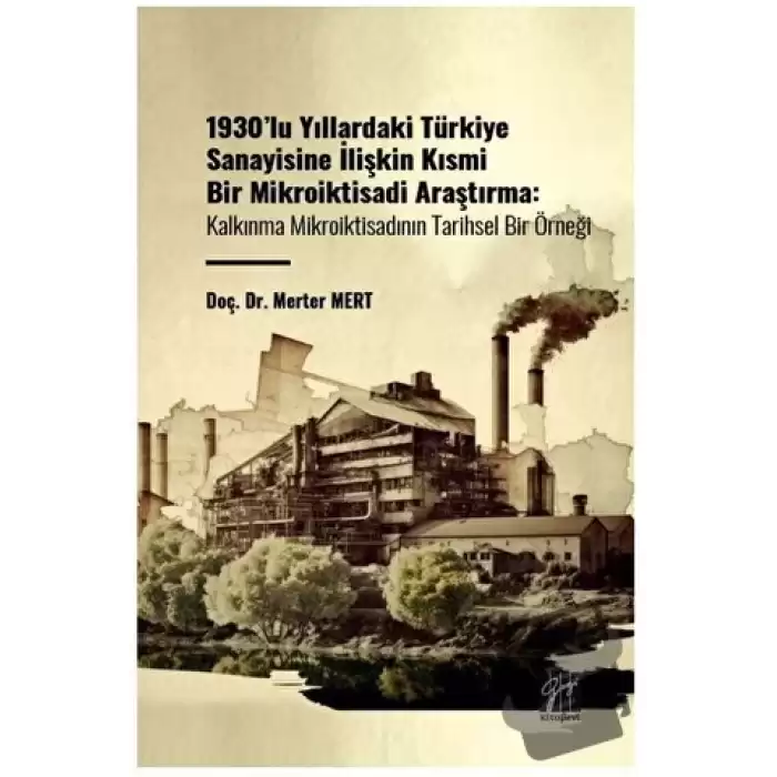 1930lu Yıllardaki Türkiye Sanayisine İlişkin Kısmi Bir Mikroiktisadi Araştırma