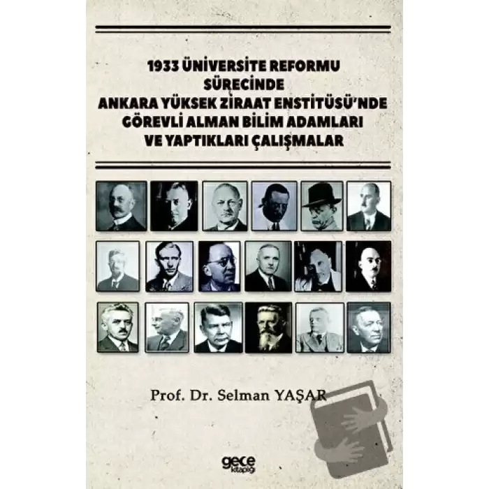 1933 Üniversite Reformu Sürecinde Ankara Yüksek Ziraat Enstitüsü’nde Görevli Alman Bilim Adamları ve Yaptıkları Çalışmalar