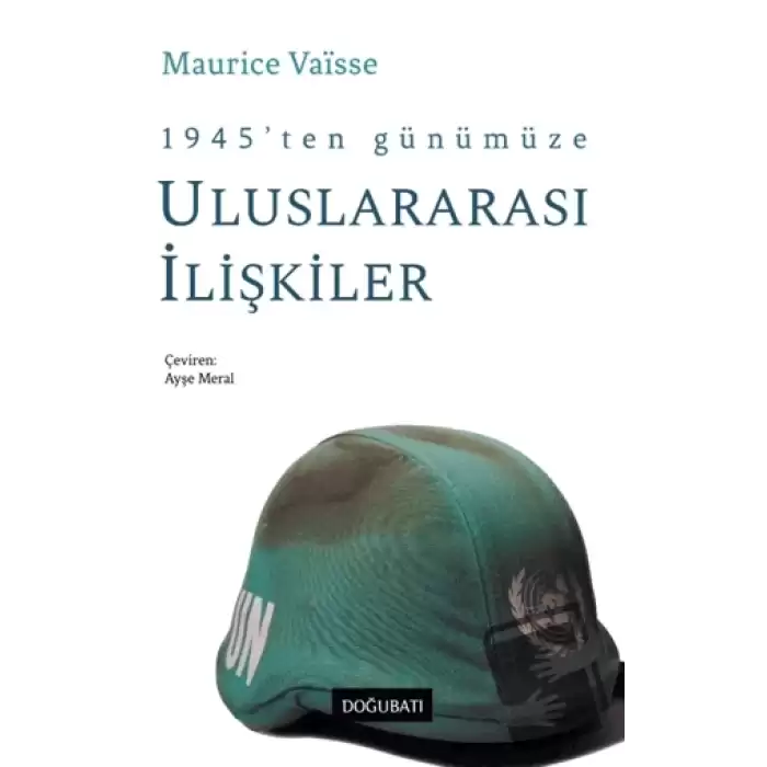 1945 ten Günümüze Uluslararası İlişkiler