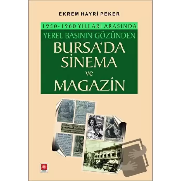 1950-1960 Yılları Arasında Yerel Basının Gözünden Bursada Sinema ve Magazin