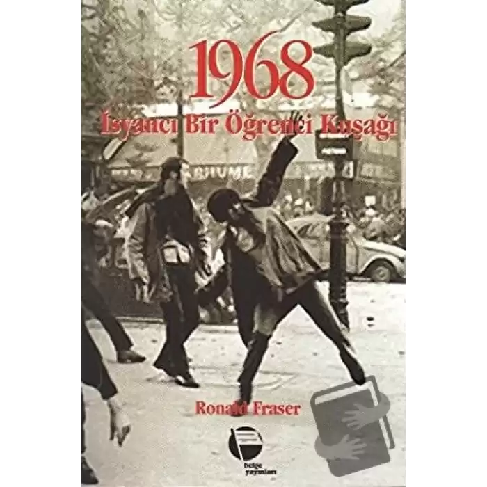 1968 İsyancı Bir Öğrenci Kuşağı