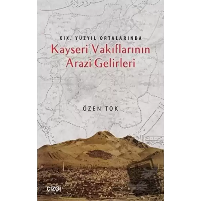 19.Yüzyıl Ortalarında Kayseri Vakıflarının Arazi Gelirleri