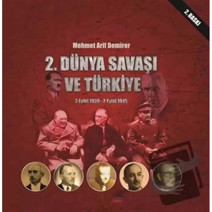 2. Dünya Savaşı ve Türkiye 3 Eylül 1939-2 Eylül 1945