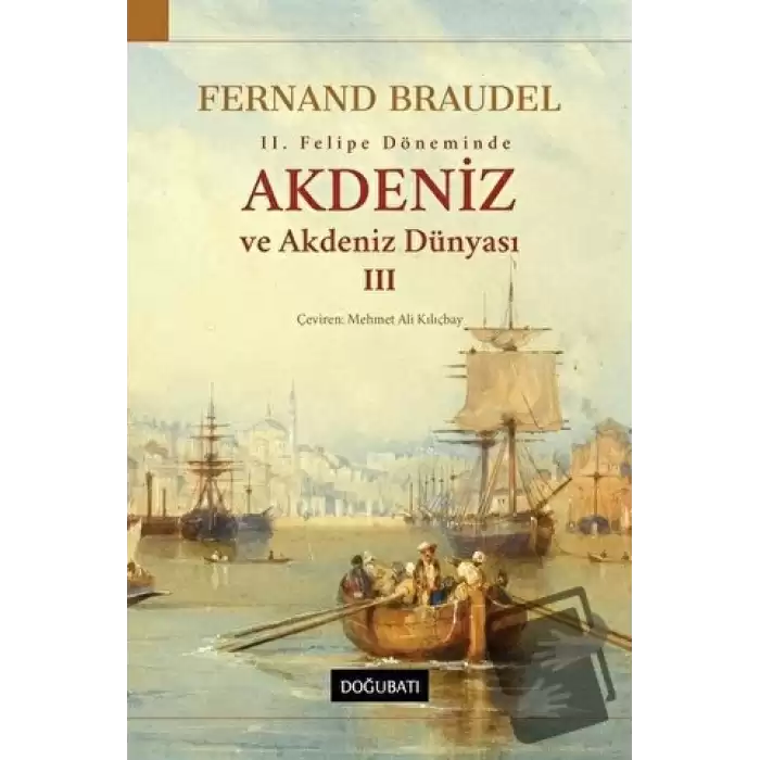 2. Felipe Döneminde Akdeniz ve Akdeniz Dünyası 3