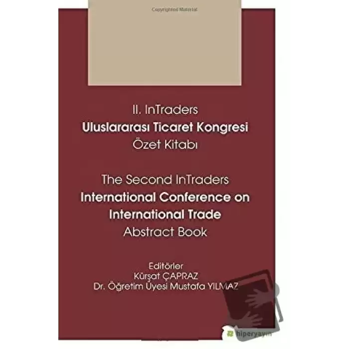 2. InTraders Uluslararası Ticaret Kongresi Özet Kitabı - The Second InTraders International Trade Abstract Book