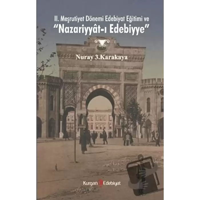 2. Meşrutiyet Dönemi Edebiyat Eğitimi ve Nazariyyat-ı Edebiyye