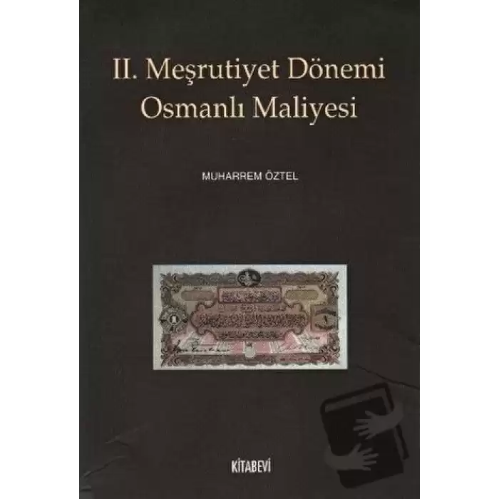 2. Meşrutiyet Dönemi Osmanlı Maliyesi