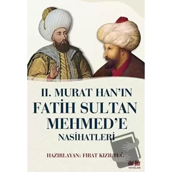 2. Murat Han’ın Fatih Sultan Mehmed’e Nasihatleri