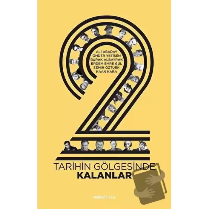 2 : Tarihin Gölgesinde Kalanlar