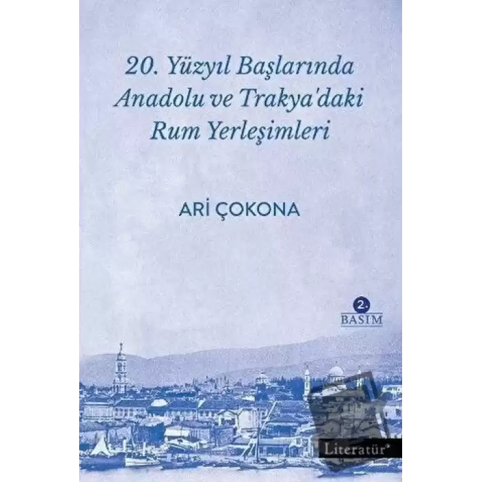 20. Yüzyıl Başlarında Anadolu ve Trakya’daki Rum Yerleşimleri