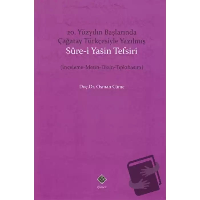 20. Yüzyıl Başlarında Çağatay Türkçesiyle Yazılmış Sure-i Yasin Tefsiri