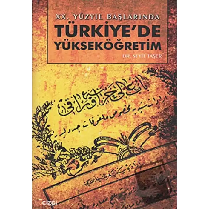 20. Yüzyıl Başlarında Türkiye’de Yükseköğretim