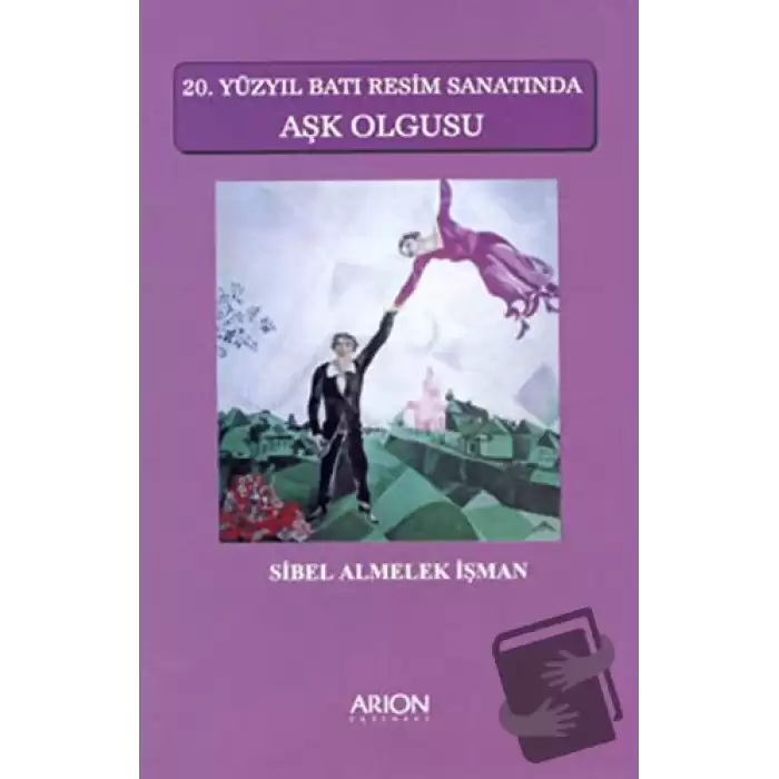 20. Yüzyıl Batı Resim Sanatında Aşk Olgusu